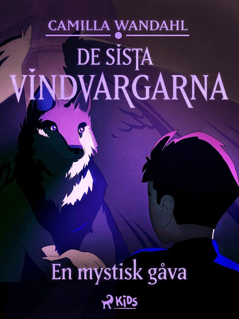 Camilla Wandahl - De sista vindvargarna 1 - En mystisk gåva, E-bok