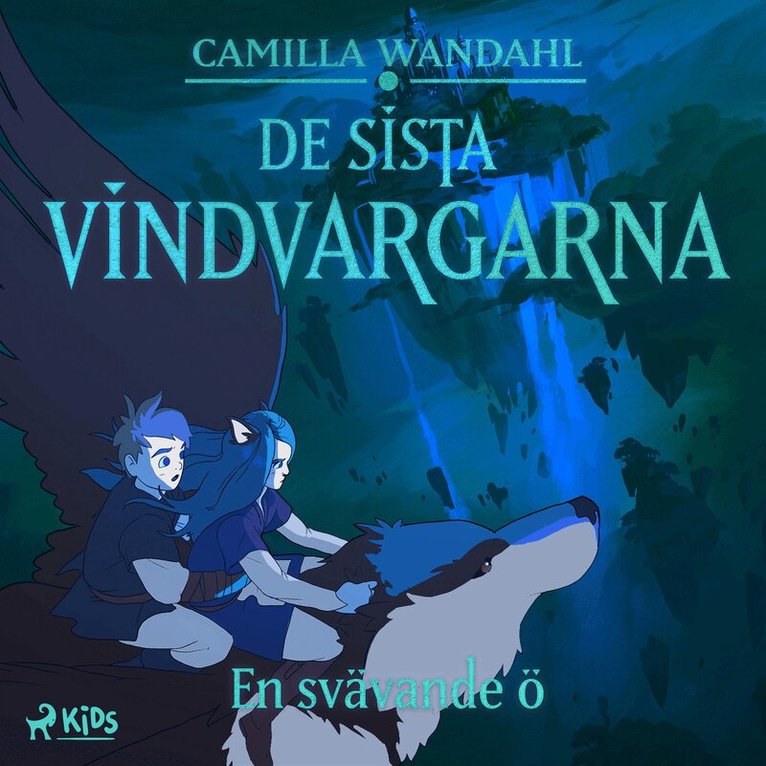 Camilla Wandahl - De sista vindvargarna 3 - En svävande ö, Ljudbok