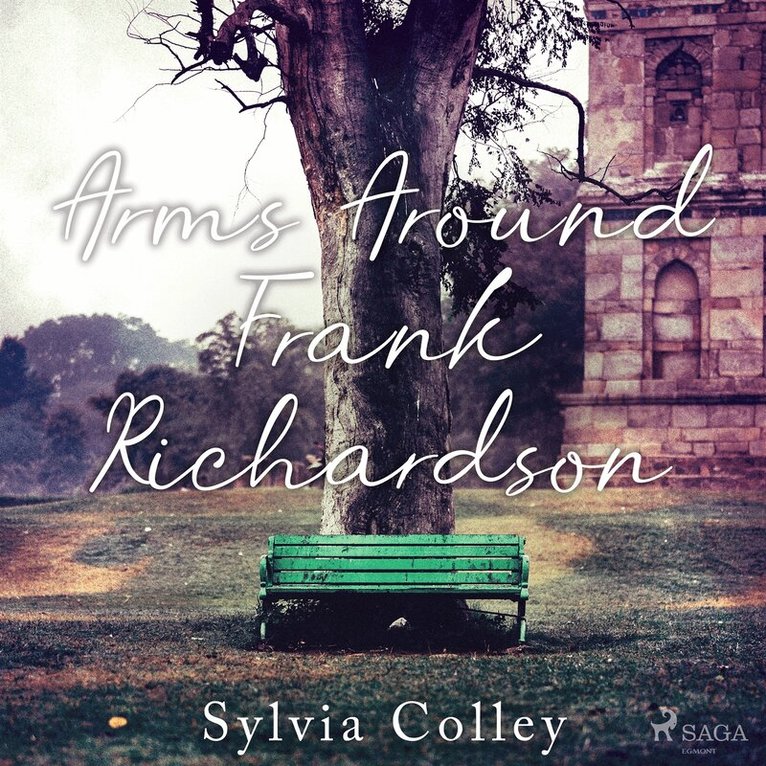 Sylvia Colley - Arms Around Frank Richardson, Ljudbok