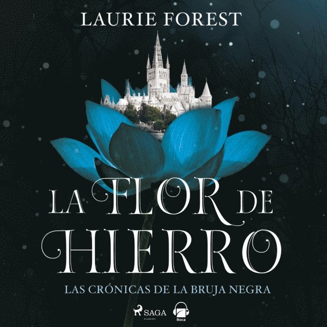 Forest - La flor de hierro. Las crónicas de la Bruja Negra vol. II, Ljudbok