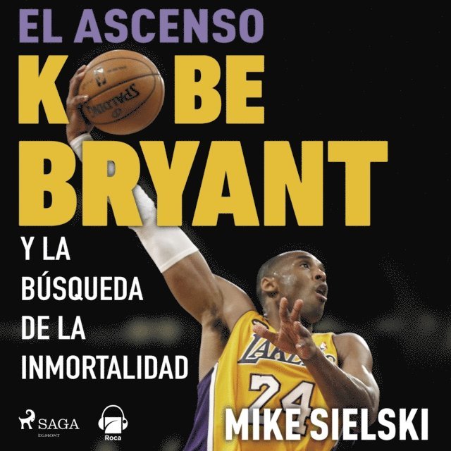 Sielski - El ascenso. Kobe Bryant y la búsqueda de la inmortalidad, Ljudbok
