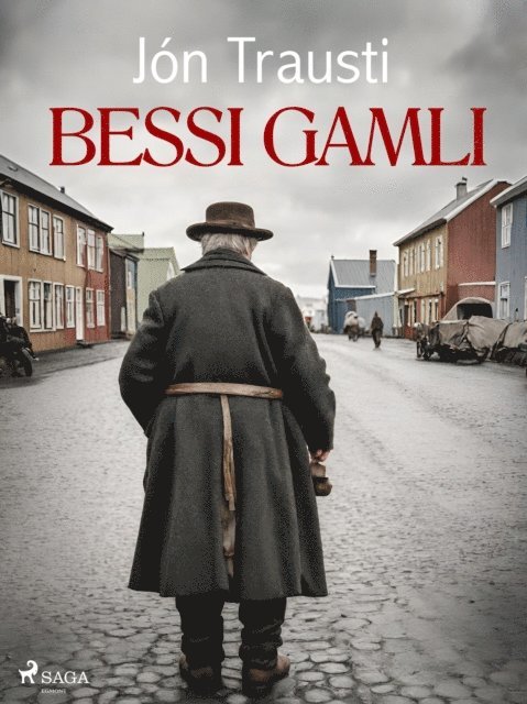 Jon Trausti - Bessi gamli, E-bok
