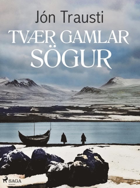 Jon Trausti - Tvær gamlar sögur, E-bok