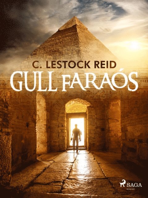 C. Lestock Reid - Gull faraós, E-bok