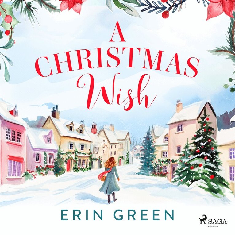 Erin Green - A Christmas Wish: A cosy Christmas story with an emotional journey of self discovery, Ljudbok
