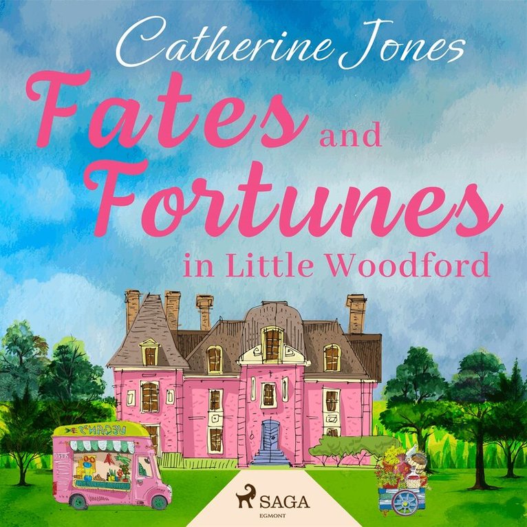 Catherine Jones - Fates and Fortunes in Little Woodford, Ljudbok