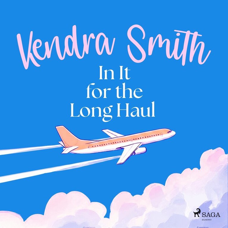 Kendra Smith - In It for the Long Haul: A warm, funny and addictive domestic drama, Ljudbok