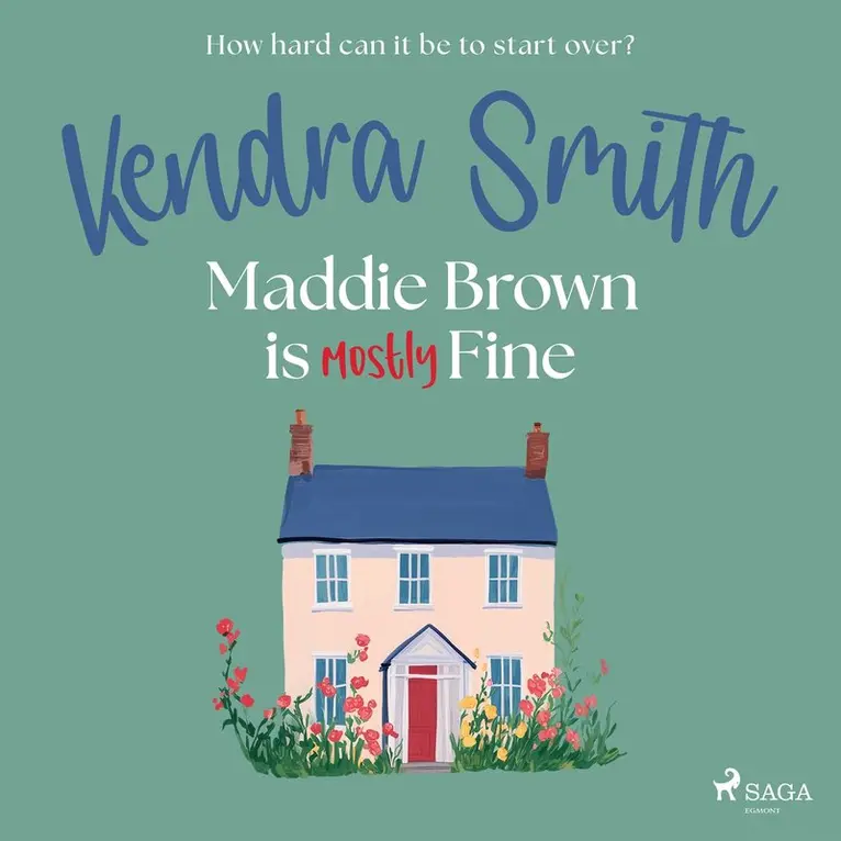 Kendra Smith - Maddie Brown is (Mostly) Fine: A cosy, funny read about midlife and second chances, Ljudbok. Tillgänglighet: Lägg i varukorg