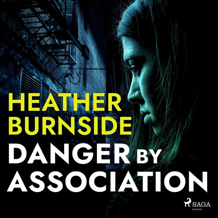 Heather Burnside - Danger By Association, Ljudbok