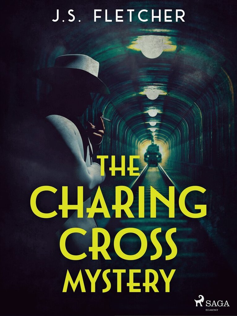 J.S. Fletcher - The Charing Cross Mystery, E-bok