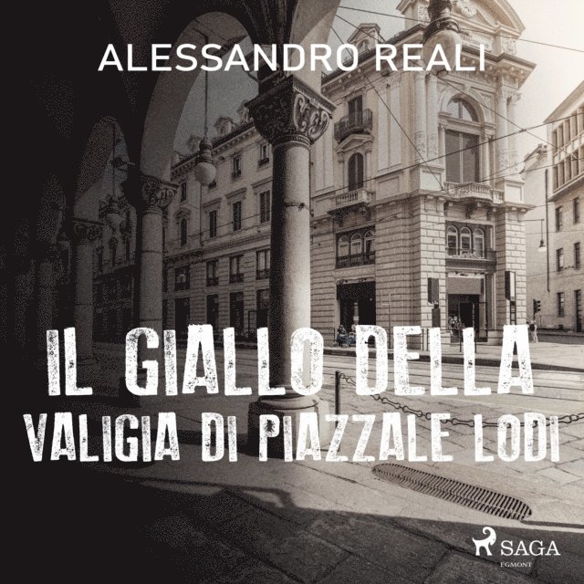 Reali - Il giallo della valigia di piazzale Lodi, Ljudbok