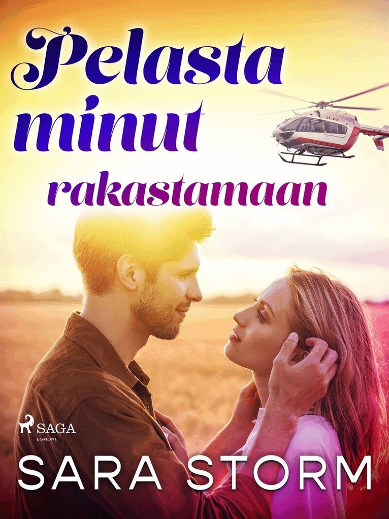 Sara Storm - Pelasta minut rakastamaan, E-bok