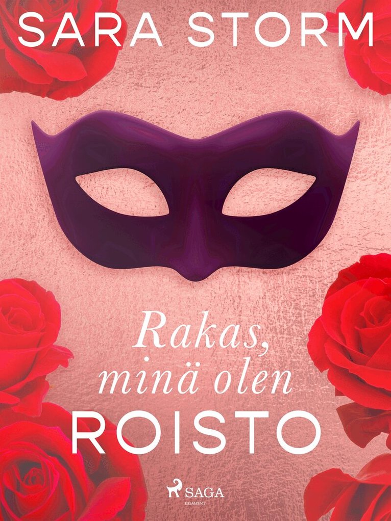 Sara Storm - Rakas, minä olen roisto, E-bok