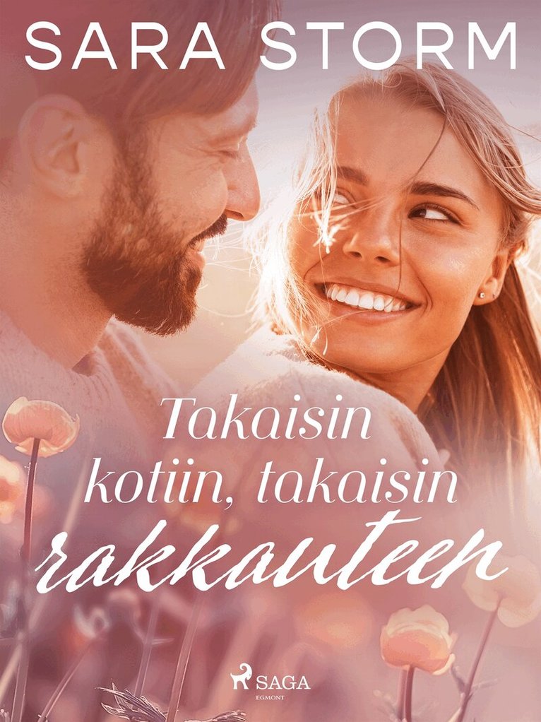 Sara Storm - Takaisin kotiin, takaisin rakkauteen, E-bok