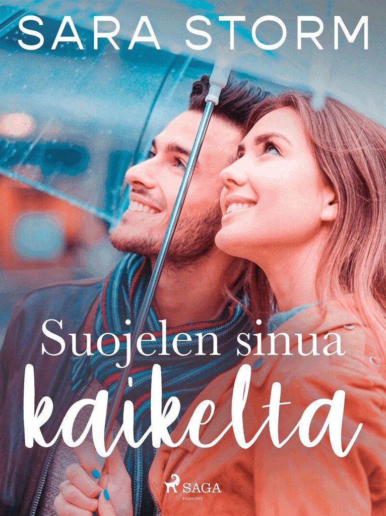 Sara Storm - Suojelen sinua kaikelta, E-bok