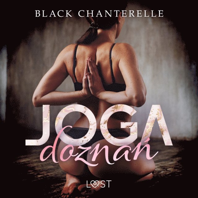 Chanterelle - Joga doznań – opowiadanie erotyczne, Ljudbok