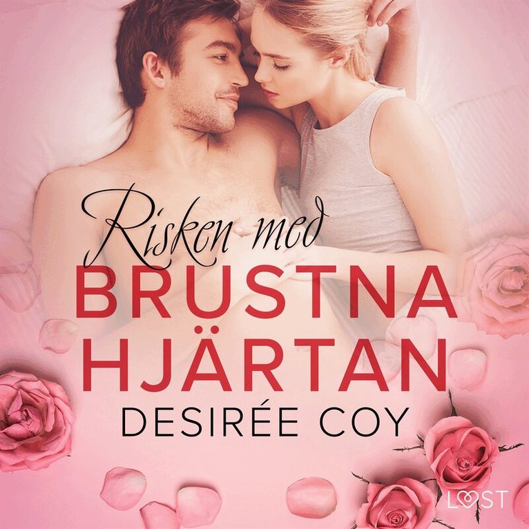Desirée Coy - Risken med brustna hjärtan - Alla hjärtans dag-erotik, Ljudbok