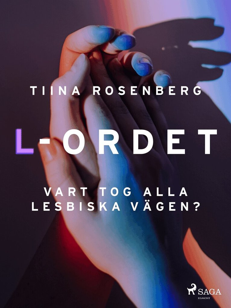 Tiina Rosenberg - L-ordet, E-bok