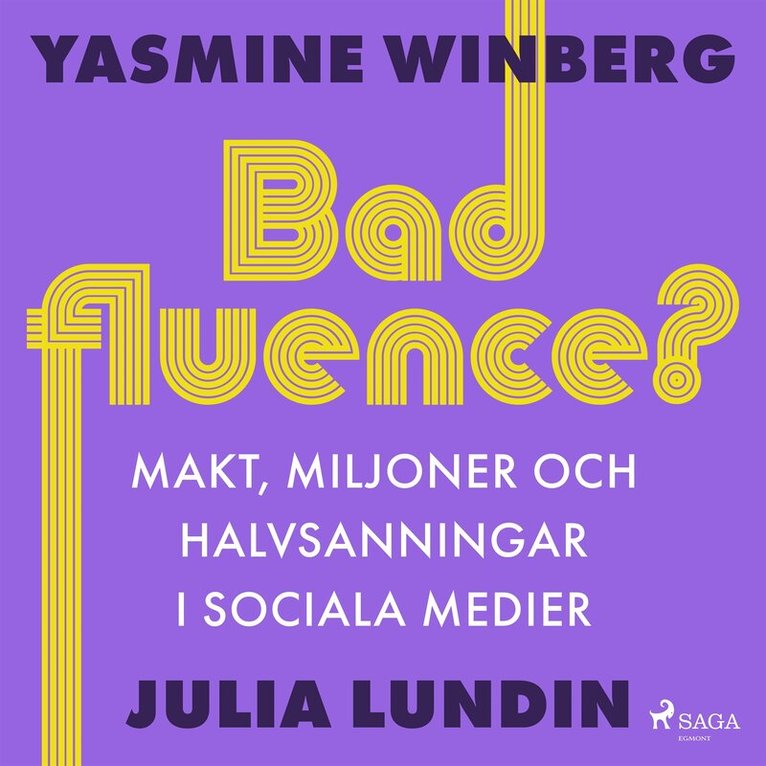 Julia Lundin, Yasmine Winberg - Badfluence? Makt, miljoner och halvsanningar i sociala medier, Ljudbok