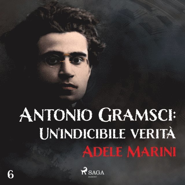 Marini - Antonio Gramsci: Un'indicibile verità, Ljudbok