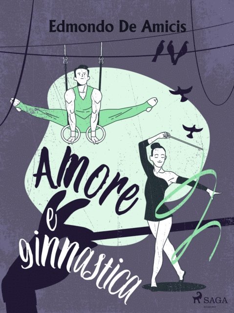 Edmondo De Amicis - Amore e ginnastica, E-bok