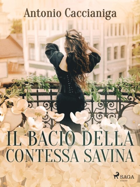 Antonio Caccianiga - Il bacio della contessa Savina, E-bok