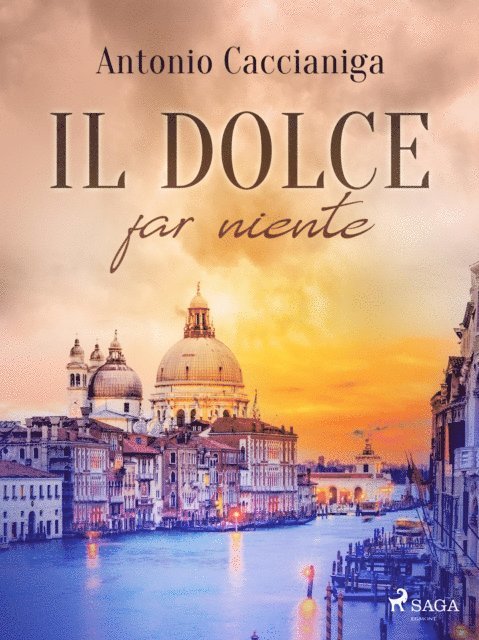 Antonio Caccianiga - Il dolce far niente, E-bok