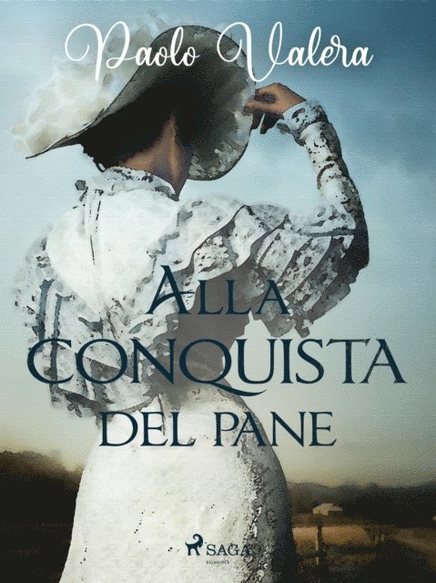 Paolo Valera - Alla conquista del pane, E-bok