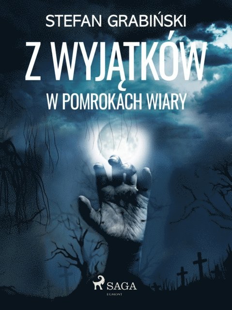 Stefan Grabinski - Z wyjątków. W pomrokach wiary, E-bok