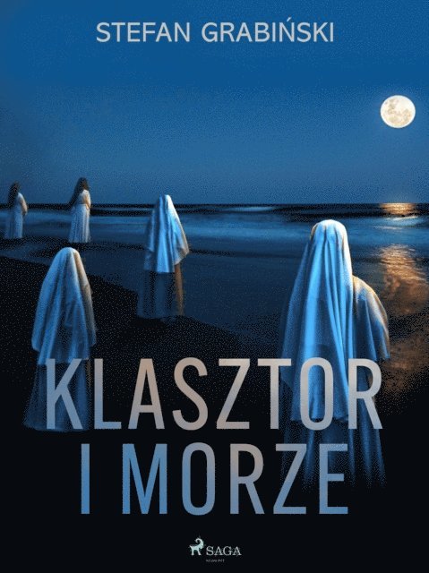 Stefan Grabinski - Klasztor i morze, E-bok