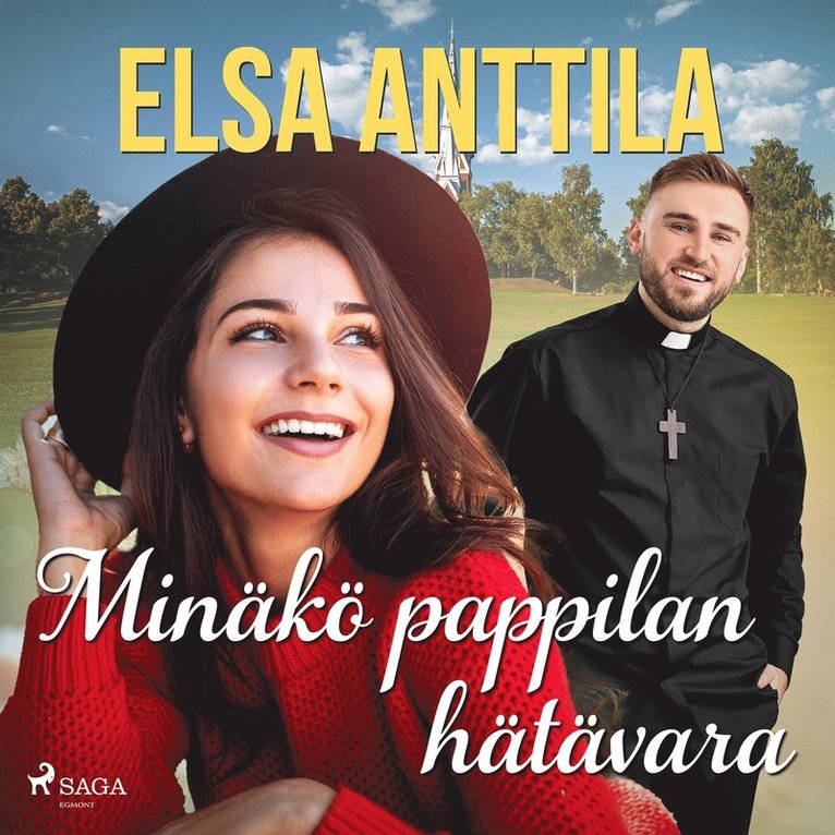 Elsa Anttila - Minäkö pappilan hätävara, Ljudbok
