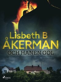 Och hanen gol