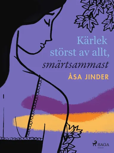 Åsa Jinder - Kärlek störst av allt, smärtsammast, E-bok