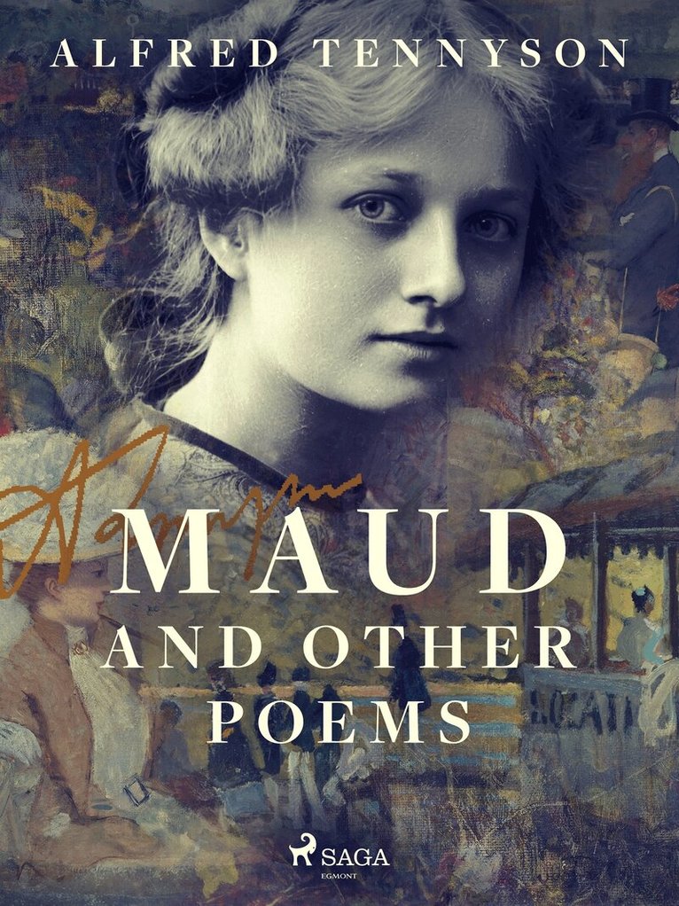 Alfred Tennyson - Maud and Other Poems, E-bok