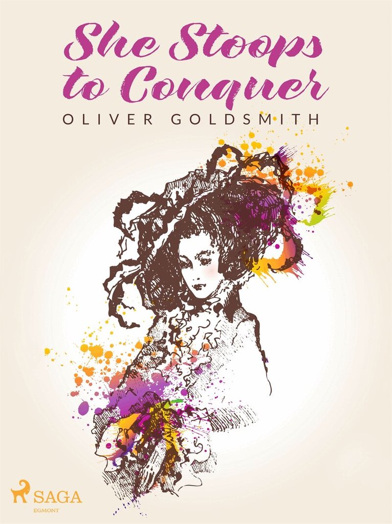 Oliver Goldsmith - She Stoops to Conquer, E-bok