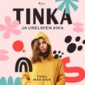Tinka ja unelmien aika