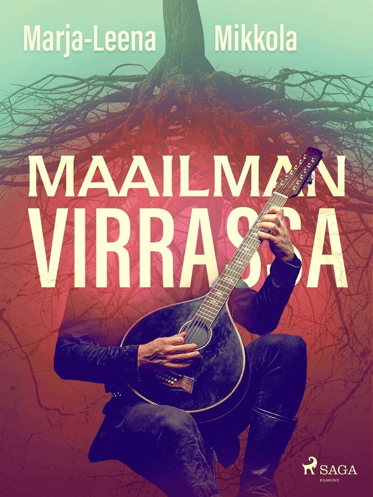 Marja-Leena Mikkola - Maailman virrassa, E-bok