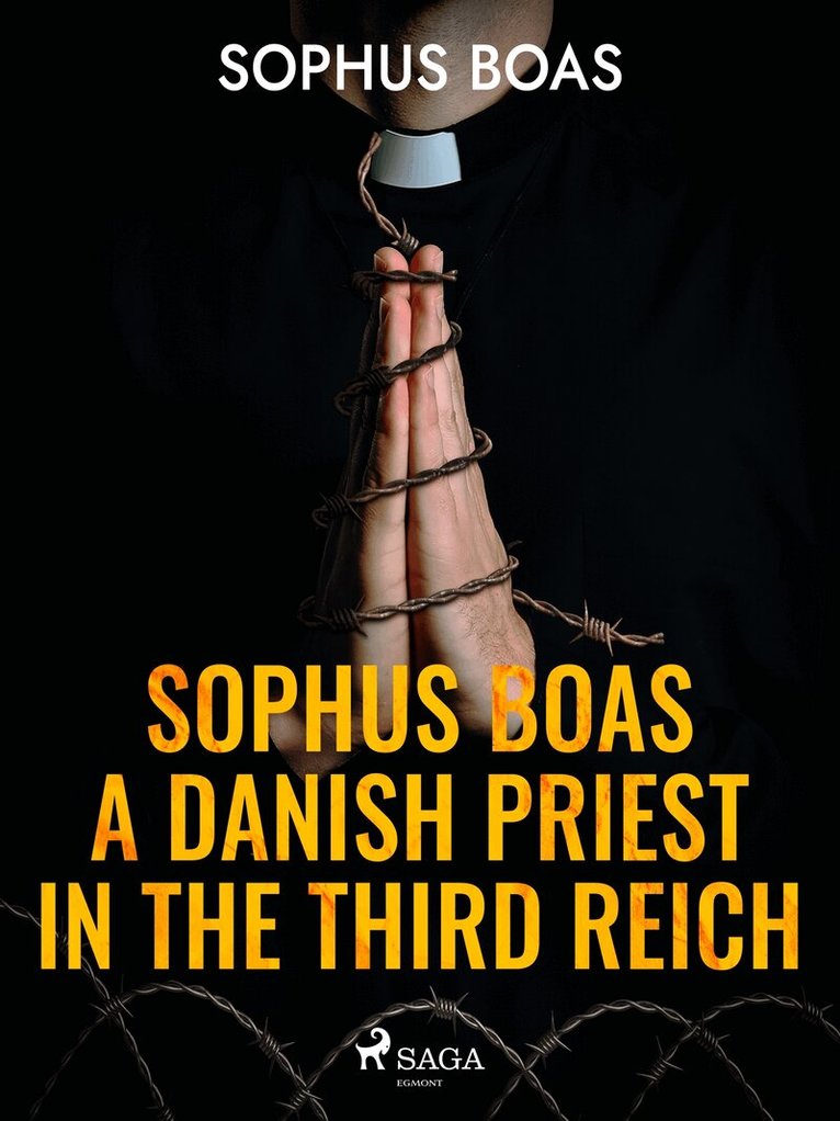 Sophus Boas - Sophus Boas - A Danish Priest in the Third Reich, E-bok