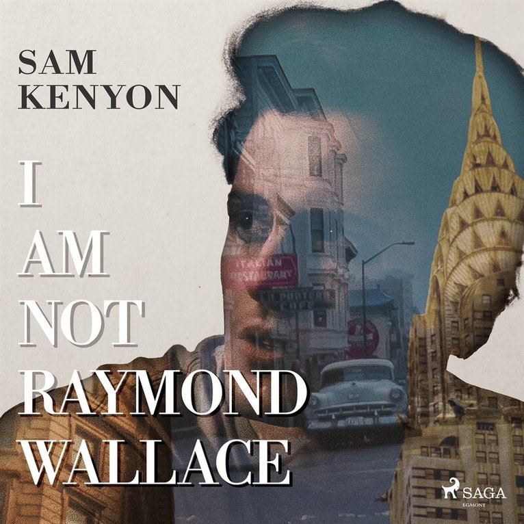 Sam Kenyon - I Am Not Raymond Wallace, Ljudbok