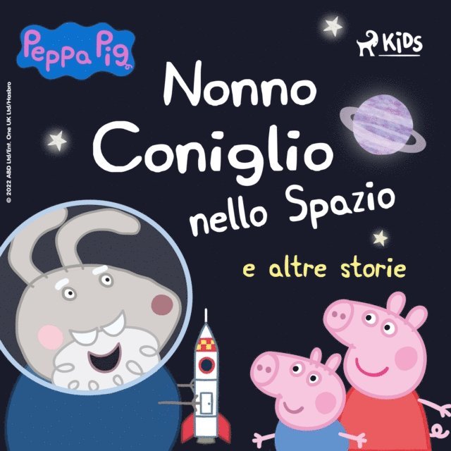 Baker, Astley - Peppa Pig - Nonno Coniglio nello Spazio e altre storie, Ljudbok
