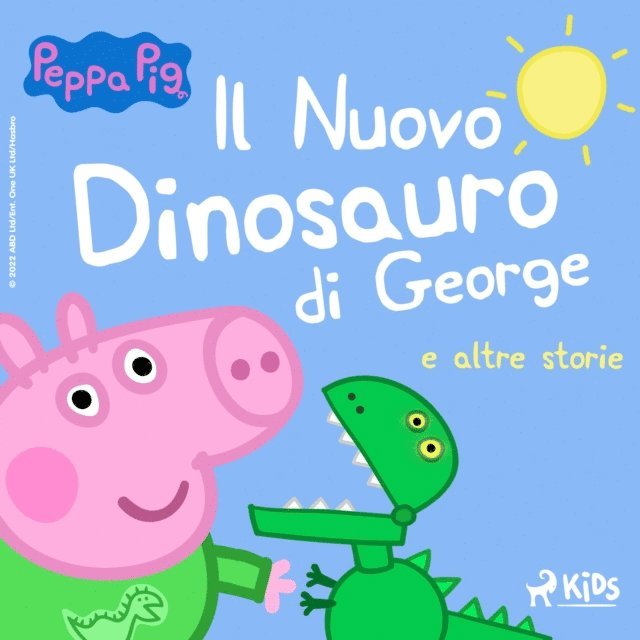Baker, Astley - Peppa Pig - Il Nuovo Dinosauro di George e altre storie, Ljudbok