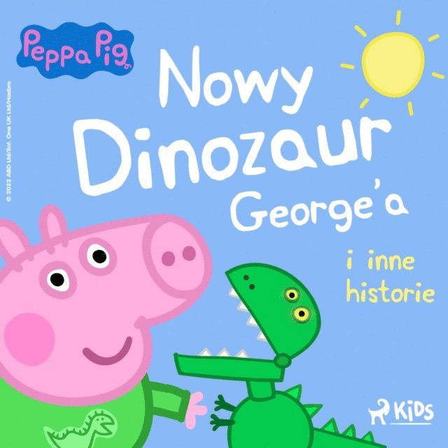 Baker, Astley - Świnka Peppa - Nowy dinozaur George’a i inne historie, Ljudbok