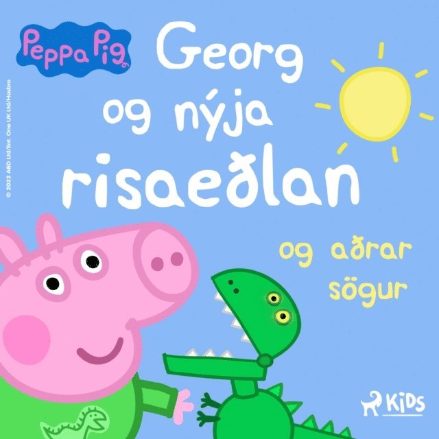 Baker, Astley - Gurra Grís - Georg og nýja risaeðlan og aðrar sögur, Ljudbok