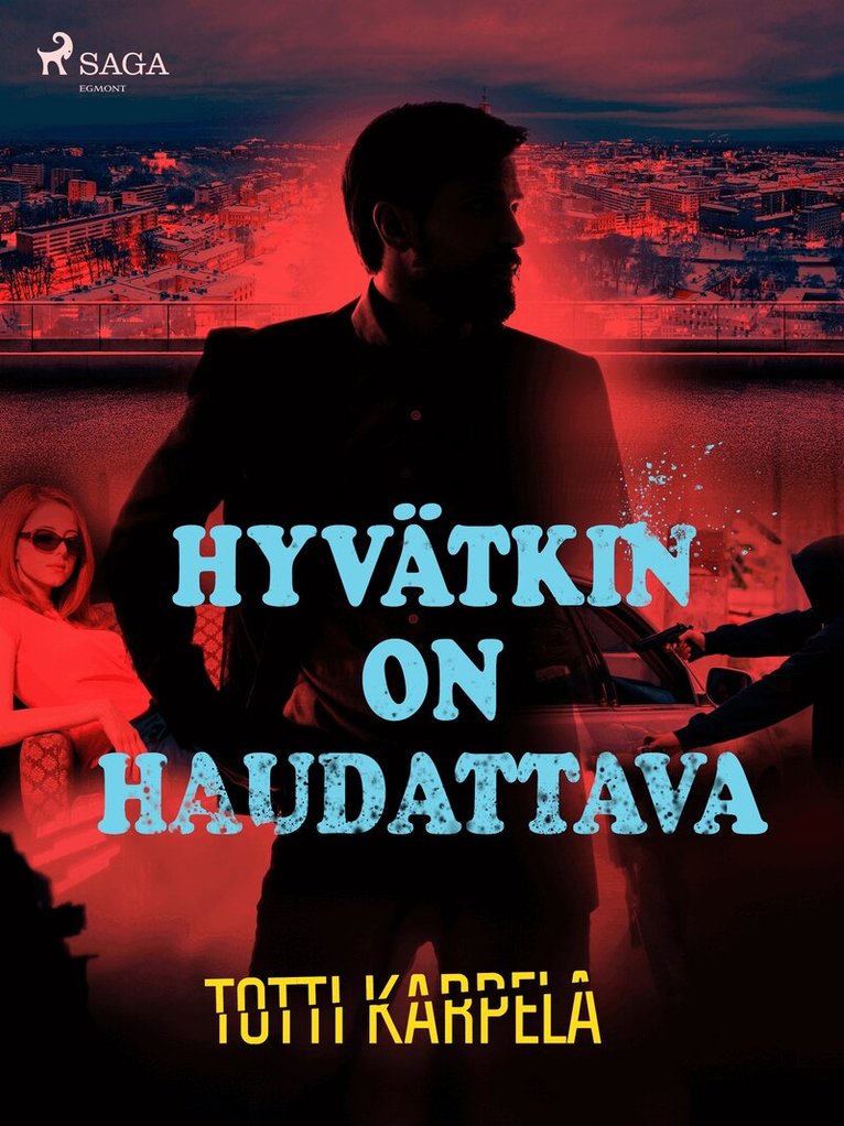 Totti Karpela - Hyvätkin on haudattava, E-bok