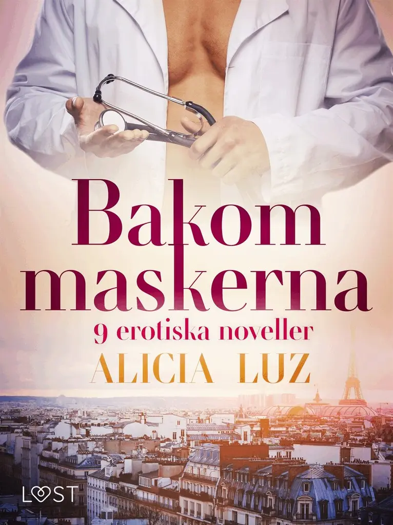 Alicia Luz - Bakom maskerna - 9 erotiska noveller, E-bok. Tillgänglighet: Lägg i varukorg