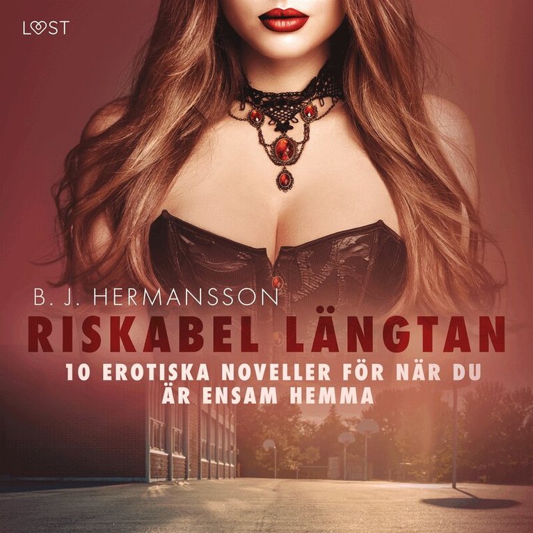 B. J. Hermansson - Riskabel längtan - 10 erotiska noveller för när du är ensam hemma, Ljudbok