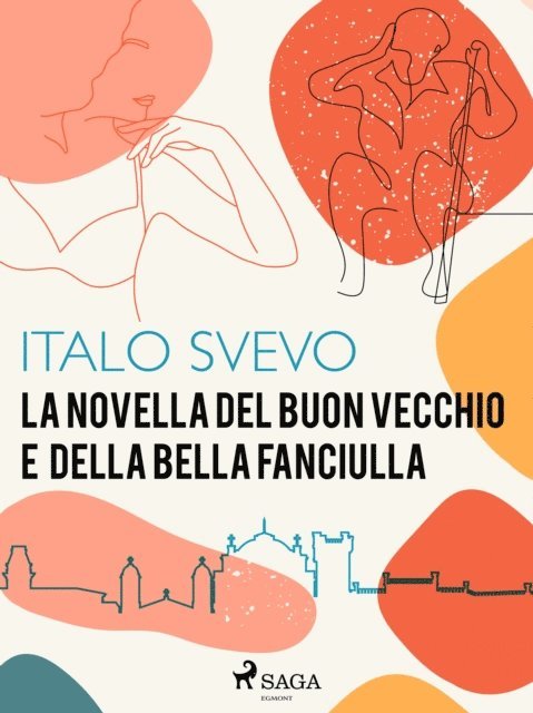 Italo Svevo - La novella del buon vecchio e della bella fanciulla, E-bok