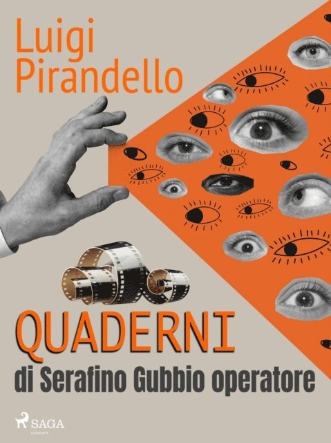 Luigi Pirandello - Quaderni di Serafino Gubbio operatore, E-bok