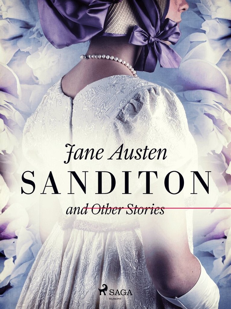 Jane Austen - Sanditon and Other Stories, E-bok