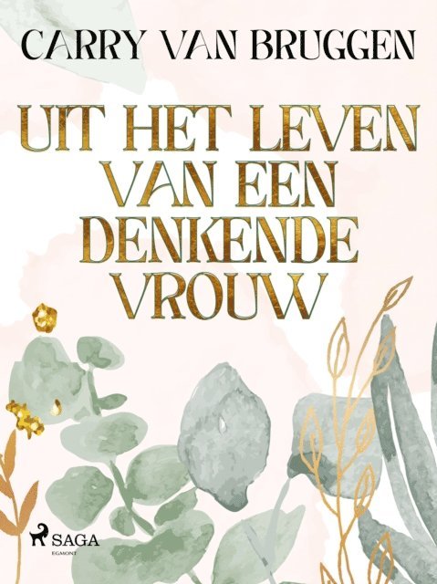 Carry van Bruggen - Uit het leven van een denkende vrouw, E-bok